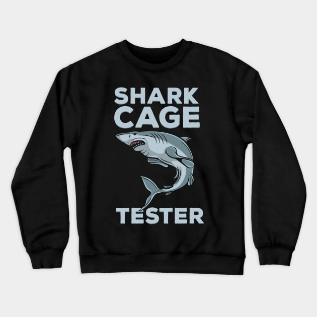 AMPUTEE HUMOR: Shark Cage Tester Crewneck Sweatshirt by woormle